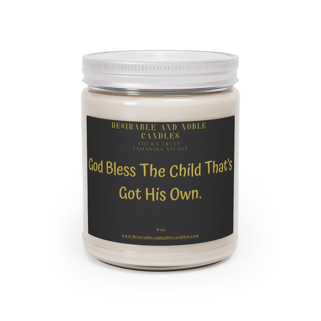 God bless the child that’s got his own Aromatherapy Candles, 9oz