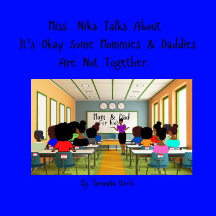 Miss. Nika Talks About Why Mommy & Daddy Are Not Together.