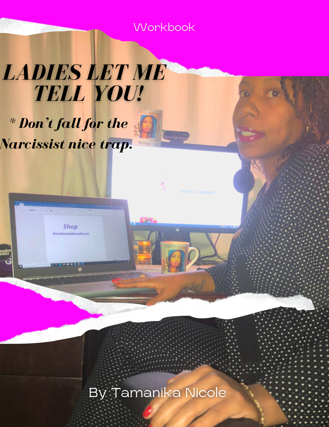 Pre-order ￼Let Me Tell You! Don't Fall For The Narcissist Nice Trap.