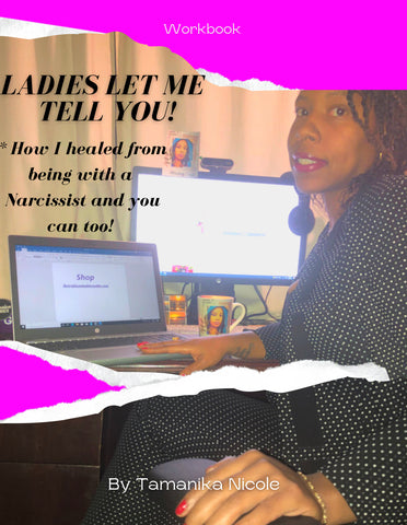 Ladies Let Me Tell You! How I Healed From Being With a Narcissist And You Can Too.